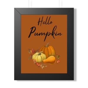 Hello Pumpkin Framed Poster — Fall Pumpkin Wall Art