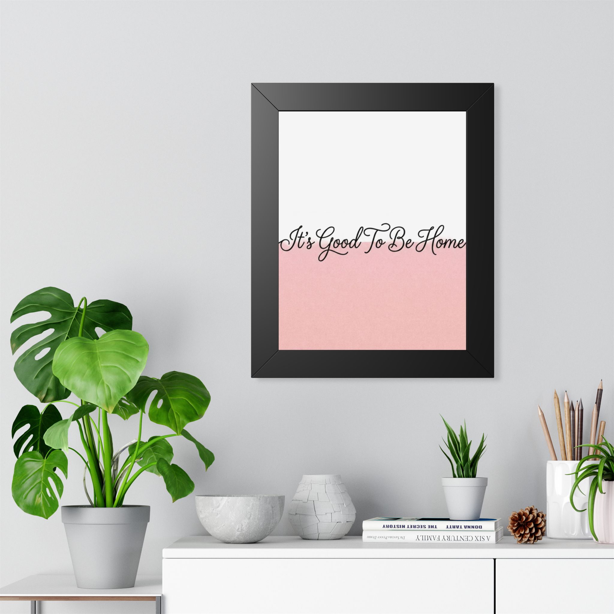 Framed Poster - "It's Good To Be Home" Pink Script Wall Art - Image 2