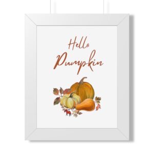 Hello Pumpkin Framed Poster — Autumn Pumpkin Wall Art