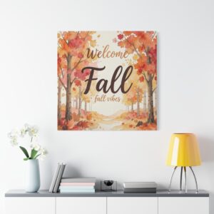 Welcome Fall Canvas Wall Art — 'Welcome Fall, fall vibes' Autumn Décor