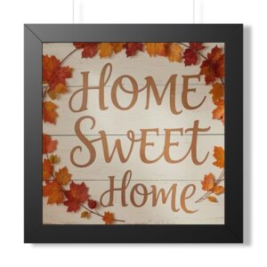 Framed Poster — "Home Sweet Home" Autumn Leaves Wall Art