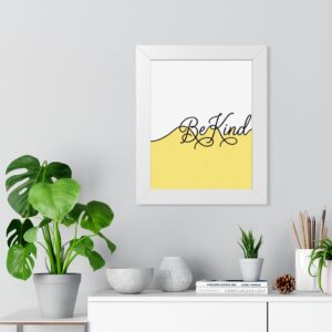 Be Kind Framed Poster — Yellow Inspirational Wall Art