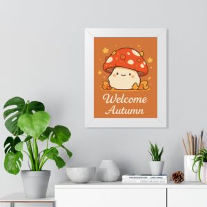 Framed Poster — "Welcome Autumn" Mushroom Fall Wall Art