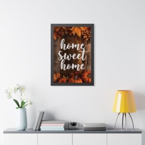 Framed Vertical Poster — "Home Sweet Home" Rustic Fall Wall Art